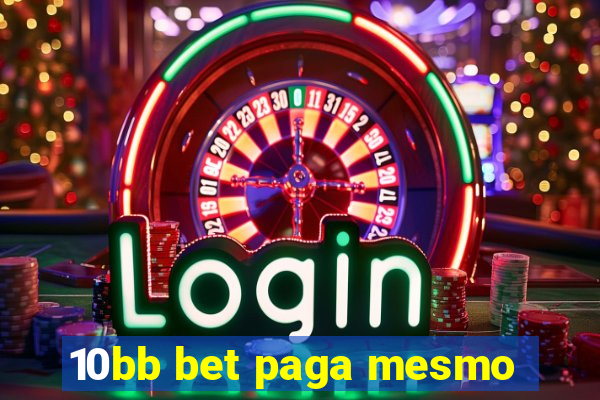 10bb bet paga mesmo